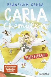 Carla Chamäleon: Reisefieber: 5