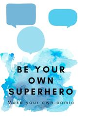 Be your own Superhero: Make your own comic