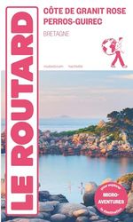 Guide du Routard Côte de Granit Rose - Perros Guirec