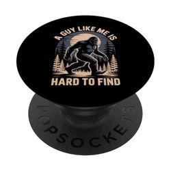 Bigfoot Sasquatch Un chico como yo es difícil de encontrar PopSockets PopGrip Adhesivo