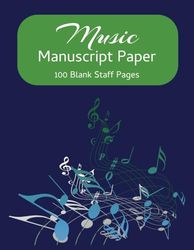 Music Manuscript Paper: Blank Sheet Music Notebook | Staff Paper Notebook | Staff Manuscript Pad | 100 pages | 8.5x11 inches