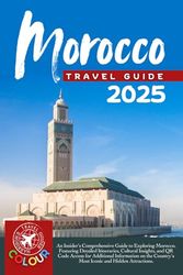 Morocco Travel Guide 2025: Attractions Packed with Essential Itineraries for Adventure and Relaxation in the Heart of North Africa (Color)