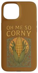 Oh me so Corny Art divertente Corn Opere Custodia per iPhone 15
