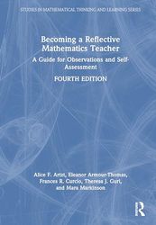 Becoming a Reflective Mathematics Teacher: A Guide for Observations and Self-Assessment