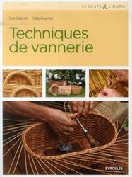 Techniques de vannerie : Jonc, paille, raphia, rotin, osier