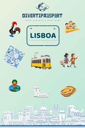 DIVERTIPASSPORT - LISBOA: Pasaporte infantil de actividades para viajar en familia a Lisboa