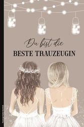 Trauzeugin Danke Geschenk: Notizbuch zum Dank als Trauzeugen Geschenk für Freundin oder Schwester nach Planung der Traumhochzeit das Buch A5 liniert für Notizen Dankeschön an beste Trauzeuginnen