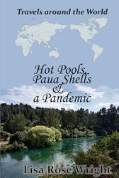 Hot Pools, Paua Shells & a Pandemic: Travels around the world