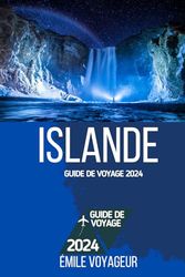 Islande Guide de voyage 2024