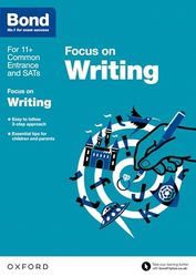 Bond 11+: English Focus on Writing (for GL Assessment & other 11 plus exams): 9-11 years