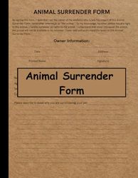 Animal Surrender Form: Surrender Form For Animal Shelters and Rescues.