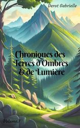 Chroniques des Terres d'Ombres & de Lumière-1: Volume 1