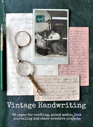 "Vintage Handwriting": 64 pages for crafting, mixed media, junk journaling and other creative projects
