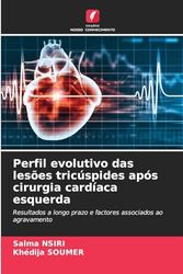 Perfil evolutivo das lesões tricúspides após cirurgia cardíaca esquerda: Resultados a longo prazo e factores associados ao agravamento
