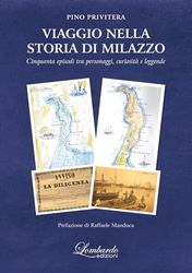 Viaggio nella storia di Milazzo. Cinquanta episodi tra personaggi, curiosità e leggende
