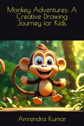 Monkey Adventures: A Creative Drawing Journey for Kids.