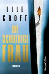 Croft, E: Die schuldige Frau