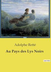 Au Pays des Lys Noirs