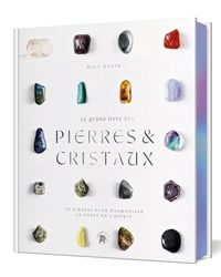 Le grand livre des pierres et des cristaux: COLLECTOR - 50 pierres pour harmoniser le corps et l'esprit