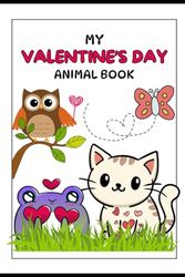 My Valentine's Day Animal Book: A Coloring Masterpiece