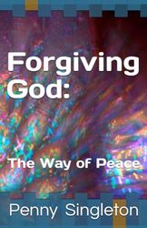 Forgiving God: The Way of Peace