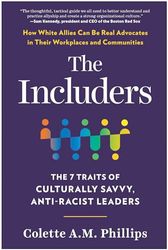 The Includers: The 7 Traits of Culturally Savvy, Anti-Racist Leaders