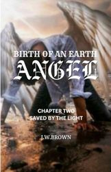 BIRTH OF AN EARTH ANGEL: 2