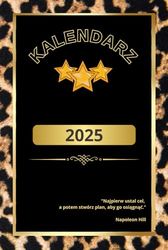 KALENDARZ KSIĄŻKOWY 2025: PLANER ROCZNY, DZIENNIK COACHINGOWY, BUDŻET DOMOWY, MOTYWACJA, CYTATY