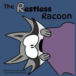 The Restless Racoon