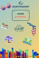DIVERTIPASSPORT - MIAMI y alrededores: Divertipassport: Pasaporte infantil de actividades para viajar en familia