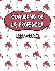 Cuaderno de la profesora 2025-2026: Organización del año escolar 2025-2026 | Planificador semanal y mensual Semana vista | Organización del año escolar 2025-2026 | 156 páginas