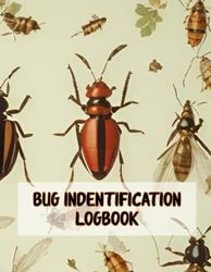 Bug Identification Logbook: Lighting Bug | Ambush Bug | Bug Identifying Book for Kids