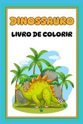 Dinossauros: Uma Aventura colorida