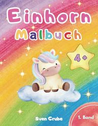 Einhorn Malbuch: 50 schöne Einhorn Motive zum Ausmalen für Kinder (ab 4 Jahren, Band 1) (Einhorn Malbücher)