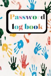 Small Journal Password Log Book: Login Information, Websites, Usernames ,Passwords and Alphabetical Tabs / 6" x 9" In