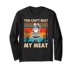 You Can't Beat My Meat Chef Cook BBQ Barbecue Carne Fumare Maglia a Manica