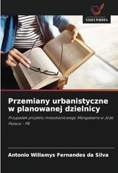 Przemiany urbanistyczne w planowanej dzielnicy: Przypadek projektu mieszkaniowego Mangabeira w João Pessoa - PB