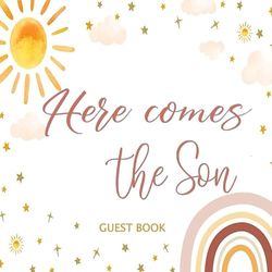 Here Comes The Son guest book: Retro Sun Sunshine Boho Groovy rainbow Boy Baby Shower keepsake