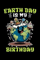 Notizbuch A5 kariert mit Softcover Design: Earth Day ist mein Geburtstag Umweltschutz Umweltfreunde: 120 karierte DIN A5 Seiten