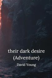 Their dark desire (Adventure)