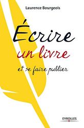 Ecrire un livre et se faire publier