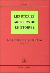 Les utopies, moteurs de l'histoire?