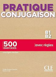 Pratique Conjugaison - Niveaux B1/B2 - Livre + Corrigés