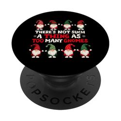 No hay tal cosa como demasiados gnomos PopSockets PopGrip Adhesivo