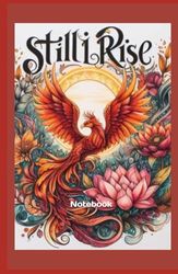 Inspirational Quote "Still i Rise" - Methodical Planning Journal Notebook: Hardcover ,Medium size 5.5 x 8.5 in. 160 pages.