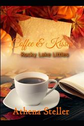 Coffee & Kisses: Rocky Lake Littles 1