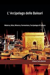 L'arcipelago delle Baleari: 4 isole con tante sorprese: Spiagge di sabbia bianca e calette che costeggiano acque turchesi, scogliere e montagne ... Ecco i paesaggi offerti dalle Isole Baleari