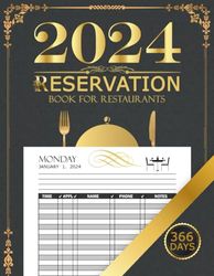 Reservation Book For Restaurant 2024: Hostess Table Log Book for Restaurants, Hotels, Bistros, Pizza, or Grill Bar. A Year-Round Planner for ... Organizing Dining Appointments. 1 Day=1 Page