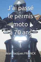 J'ai passé le permis moto à 70 ans