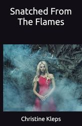 Snatched From The Flames